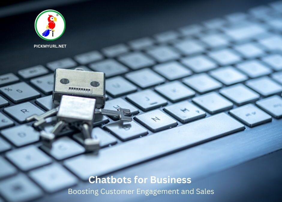 Chatbots for Business: Boosting Customer Engagement and Sales
