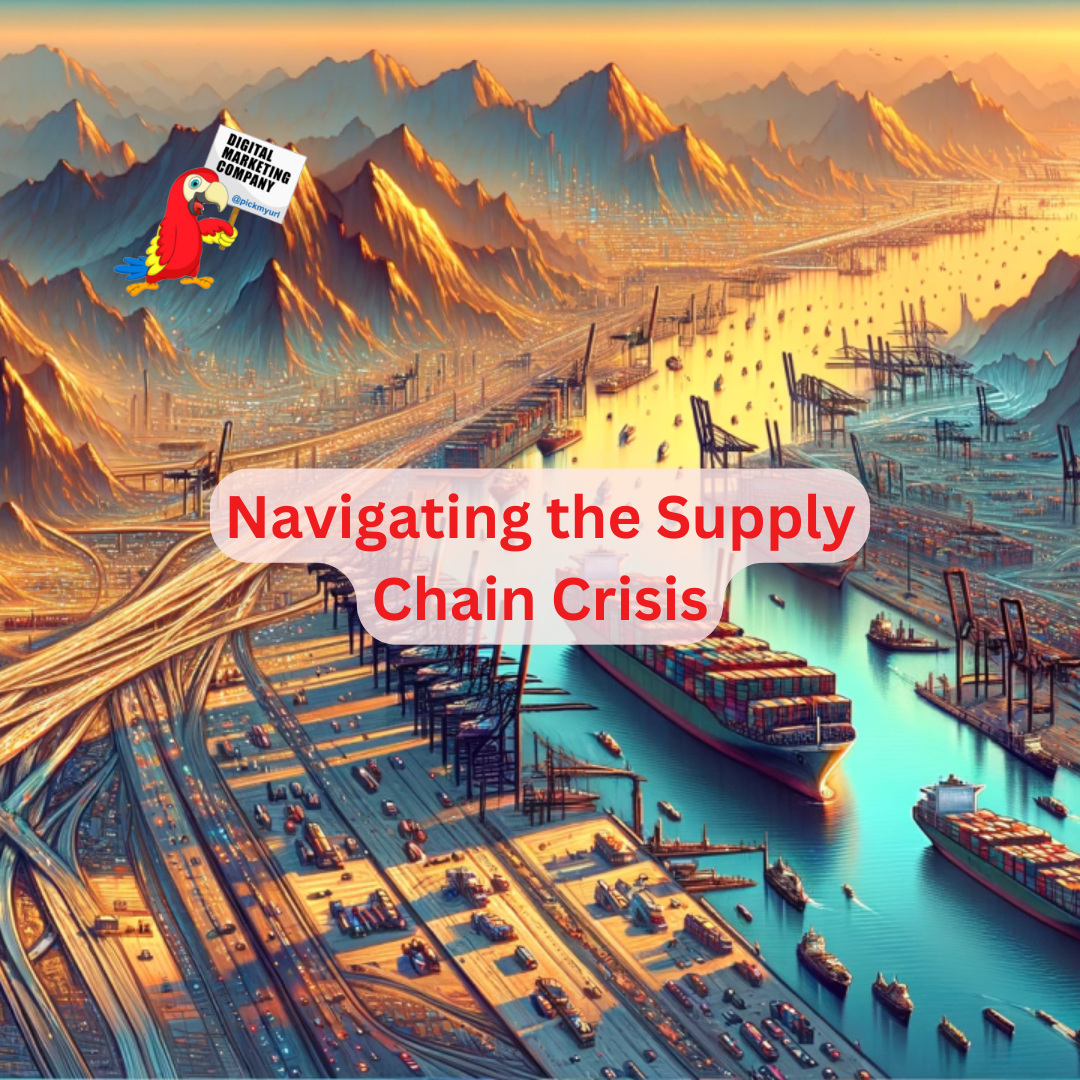 Navigating the Supply Chain Crisis: Strategies for Resilience