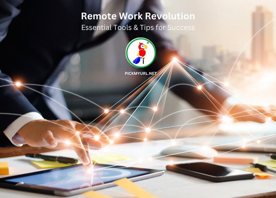 Remote Work Revolution: Essential Tools & Tips for Success