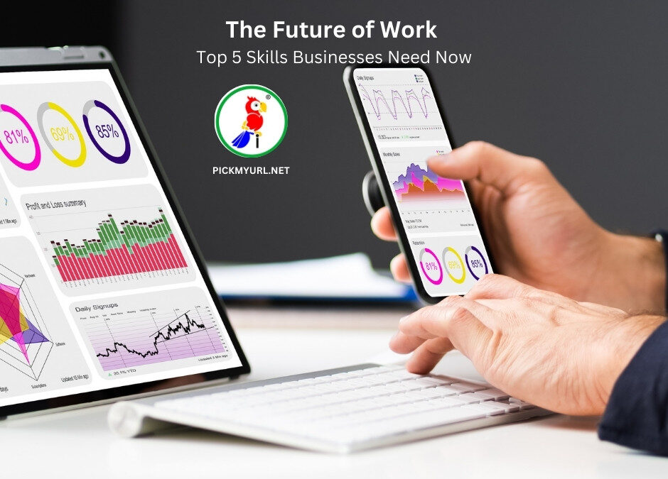 The Future of Work: Top 5 Skills Businesses Need Now